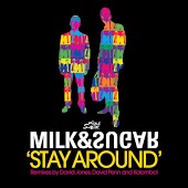 Milk & Sugar - Stay Around (Kolombo Remix)