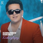 Komronbek Soburov - Xo'shiroyliqing
