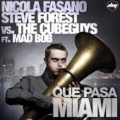 Nicola Fasano & Steve Forest vs. The Cube Guys feat. Mad Bob - Que Pasa Miami (The Cube Guys Mix)