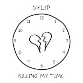 G Flip - Killing My Time