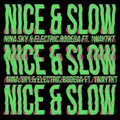 Nina Sky & Electric Bodega feat. 1WayTkt - Nice & Slow