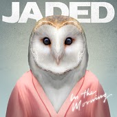 Jaded feat. Kah-Lo - In The Morning