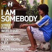 Street Child World Cup feat. London Elektricity, S.P.Y & Diane Charlemagne - I Am Somebody