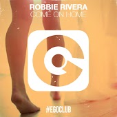 Robbie Rivera - Come On Home (Radio Edit)