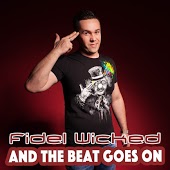 Fidel Wicked - And The Beat Goes On (Radio Edit)