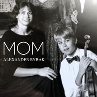 Александр Рыбак - Mom